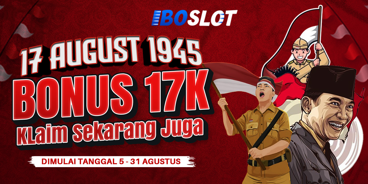 BONUS 17 AGUSTUS 2025 IBOSLOT